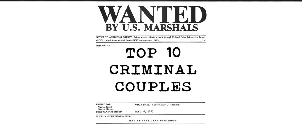 Top 10 Criminal Movie Couples by The Critical Movie Critics