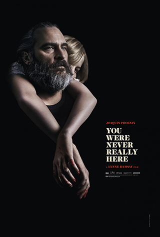 You Were Never Really Here (2017) by The Critical Movie Critics
